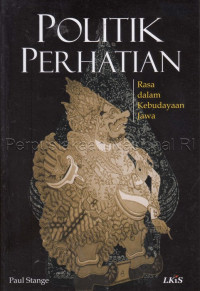 Politik perhatian : rasa dalam kebudayaan Jawa