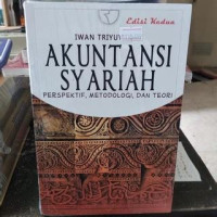 Akuntasi Syariah:Perspektif, metodologi, dan teori