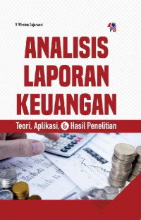 Analisis Laporan Keuangan : teori, aplikasi, dan hasil penelitian
