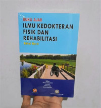 Image of Buku Ajar Ilmu Kedokteran Fisik dan Rehabilitasi Edisi Ke - 3