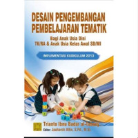 Image of Desain Pengenbangan Pembelajaran Tematik: bagi anak usia dini