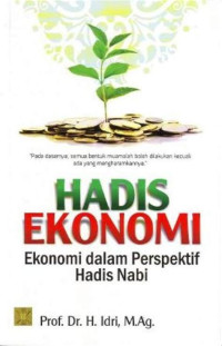 Image of Hadis Ekonomi : ekonomi dalam perspektif hadis nabi