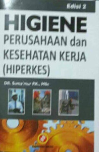 Image of Higiene Perusahaan, Dan Kesehatan Kerja(Hiperkes)