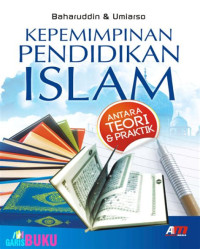 Image of Kepemimpinan Pendidikan Islam : antara teori dan praktik