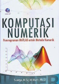 Image of Komputasi Numerik: pemrograman matalab tm untuk metoda numerik