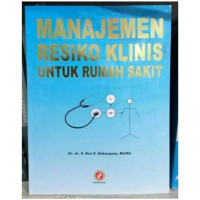 Manajemen Resiko Klinis Untuk Rumah Sakit