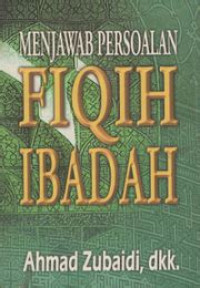 Menjawab Persoalan Fiqih Ibadah
