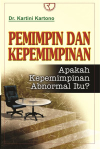 Image of Pemimpin Dan Kepemimpinan: apakah kepemimpinan abnormal itu
