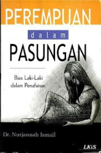 Image of Perempuan Dalam Pasungan : bias laki-laki dalam penafsiran