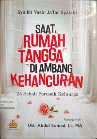 Saat Rumah Tangga di Ambang Kehancuran: 25 sebab perusak keluarga