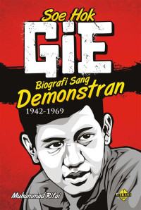Soe Hok Gie:Biografi sang demostran 1942-1969