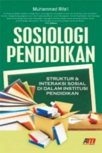 Sosiologi Pendidikan : struktur & interaksi sosial didalam institusi pendidikan