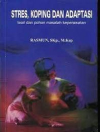 Image of Stres, Kopipng Dan Adaptasi : teori dan pohon keperawatan