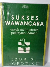 Sukses Wawancara: untuk memperoleh pekerjaan idaman