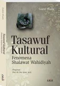 Image of Tasawuf Kultural:Fenomena shalawat wahidiyah