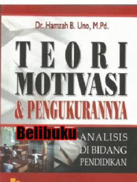 Teori Motivasi dan Pendukungnya: analisis di bidang pendidikan