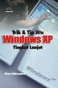 Image of Trik Dan Tip Jitu Windows Xp Tingkat Lanjut